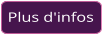 Plus d'infos